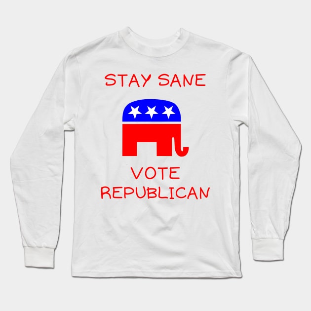 Stay sane vote republican Long Sleeve T-Shirt by IOANNISSKEVAS